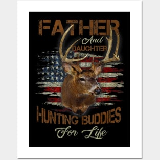 Father and Daughter Hunting Buddies For Life Gift Dad Daddy Posters and Art